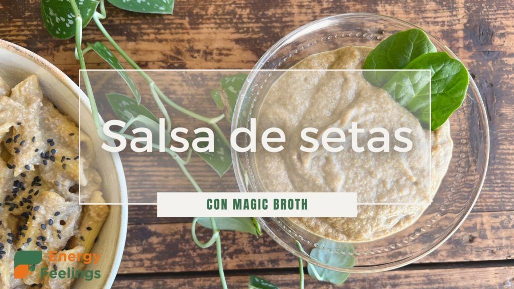 SALSA DE SETAS CON MAGIC BROTH TITULO
